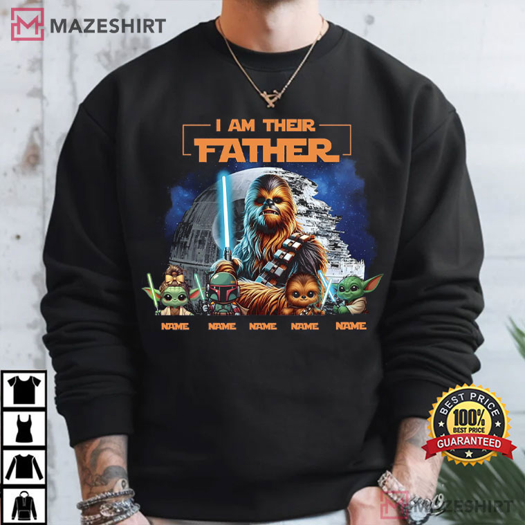 Chewbacca Custom I Am Their Father Star Wars Movie T-Shirt Chewbacca Custom I Am Their Father Star Wars Movie T-Shirt
