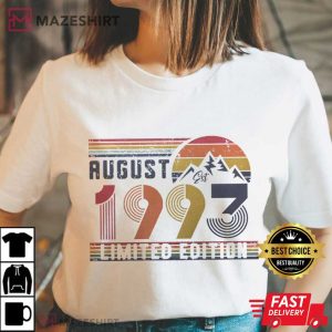 August Est 1993 30th Custom Birthday Year Number Limited Edition T-Shirt