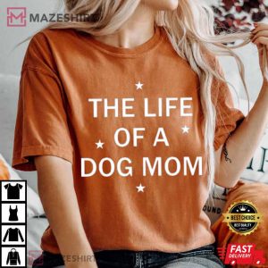 The Life Of A Dog Mom TS12 Taylor Showgirl Swiftie Concert T Shirt (2)