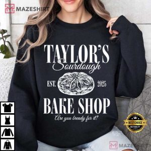 Taylors Sourdough Bake Shop Funny Showgirl Swifties T Shirt (4)