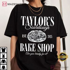 Taylors Sourdough Bake Shop Funny Showgirl Swifties T-Shirt