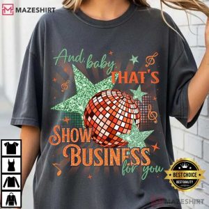 And Baby That’s Show Business For You Showgirl Era Comfort Colors T-Shirt And Baby That’s Show Business For You Showgirl Era Comfort Colors T-Shirt