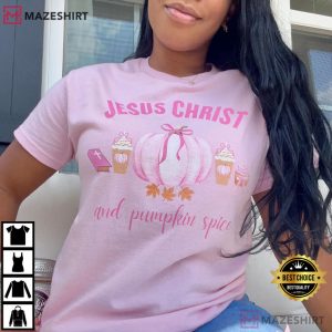 Jesus Christ And Pumpkin Spice Fall Faith Based T-Shirt