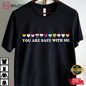 You Are Safe With Me LGBTQ+ Friendly Pride Support T Shirt (1)