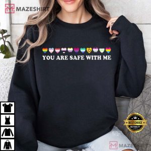 You Are Safe With Me LGBTQ+ Friendly Pride Support T Shirt (3)