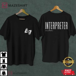 ASL Custom Sign Language Interpreter T Shirt (2)