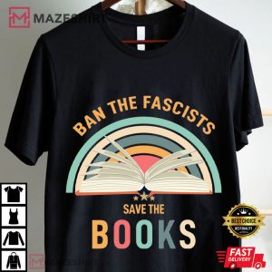 Book Lovers Ban The Fascists Save The Books Librarian T Shirt (4)