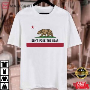 California Bear Don't Poke The Bear CA State Flag Anti Trump T Shirt (1)