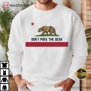 California Bear Don't Poke The Bear CA State Flag Anti Trump T Shirt (4)