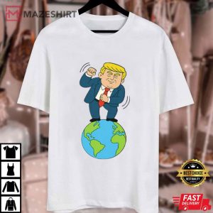 Trump Dancing On Top Of The World Funny T Shirt (1)