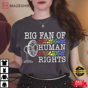 Big Fan Of Human Rights Activist Rainbow Hearts T-Shirt