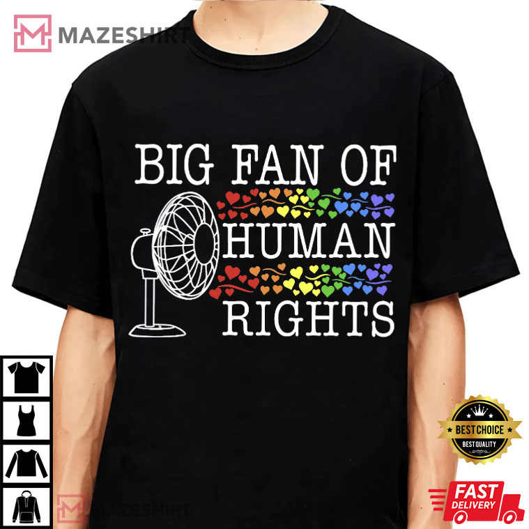 Big Fan Of Human Rights Activist Rainbow Hearts T-Shirt Big Fan Of Human Rights Activist Rainbow Hearts T-Shirt