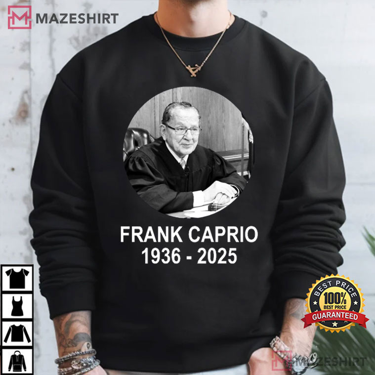 RIP Frank Caprio Judge 1936 - 2025 Memorial T-Shirt RIP Frank Caprio Judge 1936 - 2025 Memorial T-Shirt