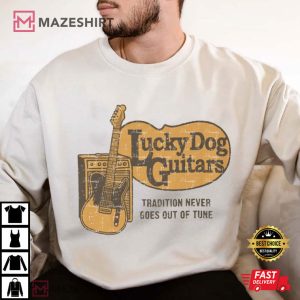 Lucky Dog Guitars Tradition Never Goes Out Of Tune 2025 T Shirt (1)