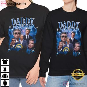 Gavin Newsom Daddy Newsom Statement California Governor Political T Sh (4)