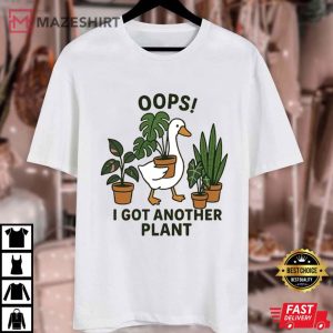 Silly Goose Oops I Got Another Plant Funny Gardening T Shirt (1)
