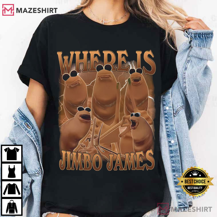 Where Is Jimbo James Marcus The Worm Funny Meme T-Shirt Where Is Jimbo James Marcus The Worm Funny Meme T-Shirt