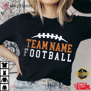Team Name Football Custom Fan Merch T Shirt (3)