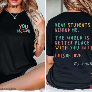You Matter Kindness Back To School Team Teachers T-Shirt