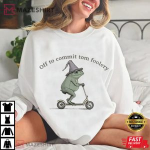 Off To Commit Tom Foolery Frog Funny Meme T Shirt (1)