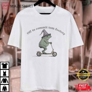 Off To Commit Tom Foolery Frog Funny Meme T Shirt (2)
