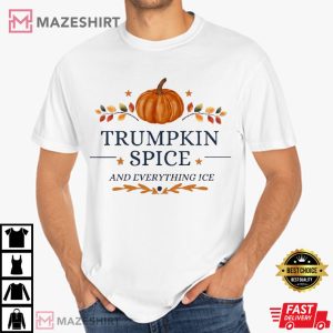 Trumpkin Spice And Everything Ice Pumpkin T-Shirt Trumpkin Spice And Everything Ice Pumpkin T-Shirt
