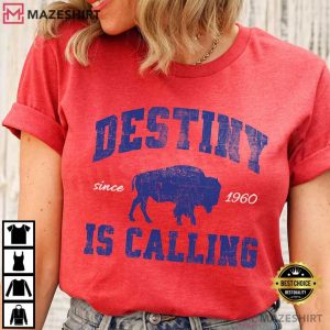 Buffalo Bills Destiny Is Calling Playoff Football Fan Gift T Shirt (3)