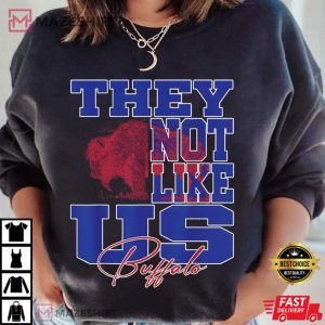 Buffalo Bills They Not Like Us Football Sports Fan Gift T Shirt (1)