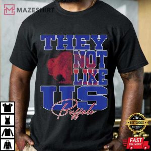 Buffalo Bills They Not Like Us Football Sports Fan Gift T Shirt (3)