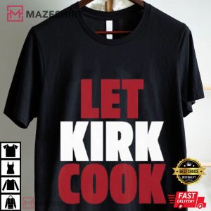 Kirk Cousins Let Kirk Cook Atlanta Falcons Football T Shirt (2)