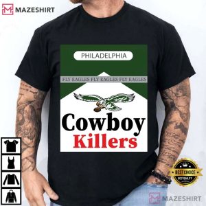 Philadelphia Cowboy Killers Fly Eagles T-Shirt