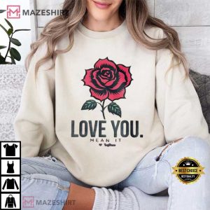 Single Rose Love You Mean It T Shirt (1)