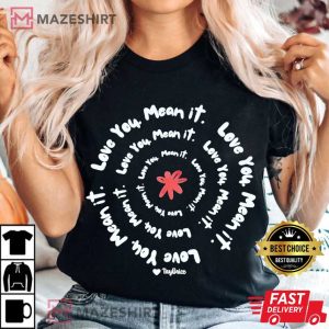 Circle Love You Mean It T-Shirt