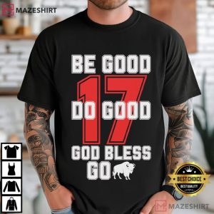 Be Good Do Good God Bless Josh Allen 17 Buffalo Bills T Shirt (2)