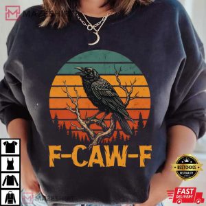 Raven F Caw F Funny Black Crow Moonlit Sarcastic T Shirt (4)