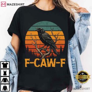 Raven F Caw F Funny Black Crow Moonlit Sarcastic T Shirt (1)