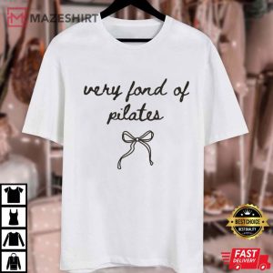Pilates Lover Very Fond Of Pilates T Shirt (1)