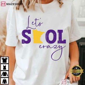Minnesota Vikings Let’s Skol Crazy T-Shirt