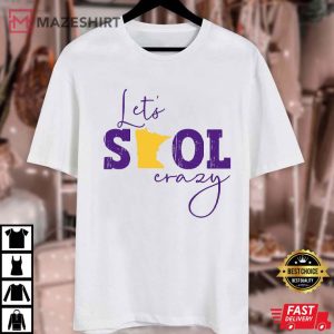 Minnesota Vikings Let's Skol Crazy T Shirt (4)
