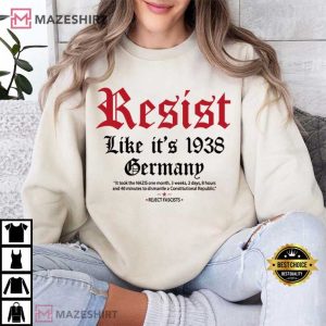 Resist Like It's 1938 Germany Fascism Anti Trump T Shirt (4)