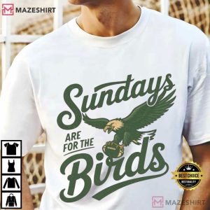 Philadelphia Eagles Sundays Are For The Birds Philly Football T-Shirt