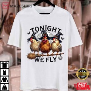 Tonight We Fly Halloween Witchy Chicken Fall T Shirt (1)
