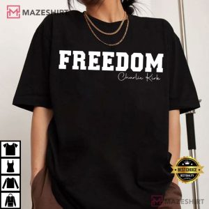 Charlie Kirk Freedom Political T Shirt (4)