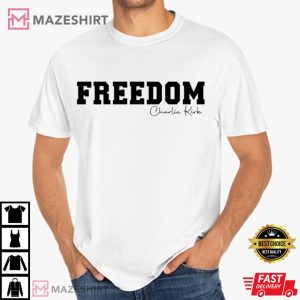 Charlie Kirk Freedom Political T-Shirt