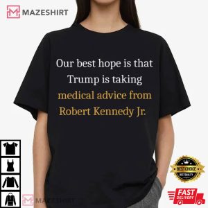 Anti Trump Anti Robert Kennedy Jr Medical Activist Funny T Shirt (4)