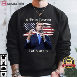 Charlie Kirk A True Patriot 1993 2025 T Shirt (4)