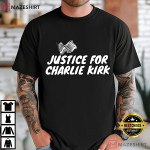 Justice For Charlie Kirk Memorial MAGA Political T-Shirt