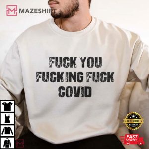 Fuck You Fucking Fuck Covid T Shirt (4)
