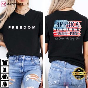 This Is The Turning Point Quote Charlie Kirk Freedom T Shirt (4)