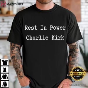 Rest In Power Charlie Kirk Support Christian Human Rights T-Shirt